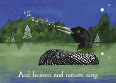 a painting of a bird with musical notes in the background and words above it that read, and heaven and nature sing