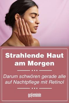 Strahlende Haut am Morgen: Darum schwören alle auf eine Nachtpflege mit Retinol Self Care Routine, Retinol, Serum, Account Suspended, Quick Saves