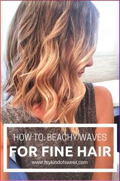 How To: Beachy Waves For Fine Hair   My Favorite Hair Products | my kind of sweet | hair tutorial | beach waves how to | how to curl fine hair | fine hair tutorial | beauty tutorial #beachwaves #hairtutorial #beachwaveshowto #tutorial #finehair How To Get Waves In Medium Length Hair, How To Get Subtle Waves In Hair, Soft Waves Fine Hair, Medium Length Haircut Beach Waves, Beachy Hairstyles Medium, How To Get Long Waves In Hair, Beachy Textured Hair, Wedding Hairstyles For Fine Straight Hair, How To Waves Medium Hair