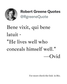 robert greene quote on being virt, quii bene laut he lives well who conceals himself well