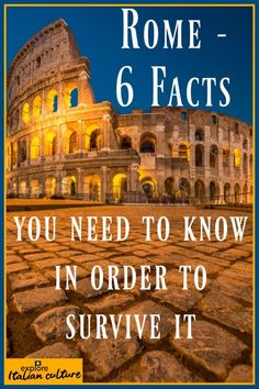 the colossion with text that reads, rome 6 fact you need to know in order to survive it