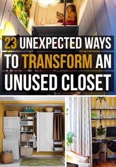 there are three pictures with the words 23 unexpected ways to transform an unused closet