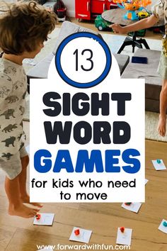 two children playing with sight word games on the floor in front of a sign that says 13 sight word games for kids who need to move