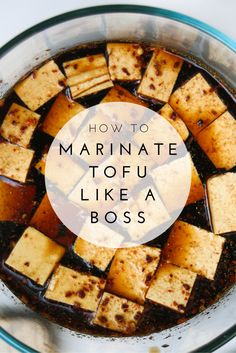 how to marinate tofu like a boss in a glass bowl with text overlay