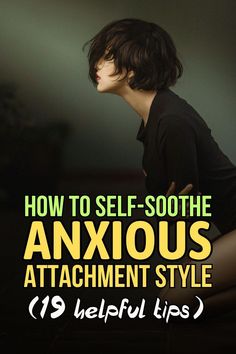 We all have different attachment styles. Actually, we develop different attachment styles by engaging in different kinds of relationships.

If you’re struggling with the anxious attachment style, also known as the ambivalent attachment or anxious-preoccupied attachment style, and want to know how to self-soothe anxious attachment, stay with me because I’ll give you the best tips to self-regulate.