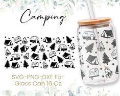 a glass jar filled with camping items and the words svg - png - dxf for glass can 16oz