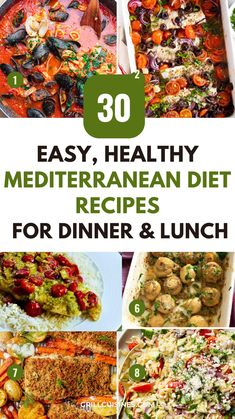 30 easy, healthy mediterraneanan diet recipes for dinner and lunch with text overlay