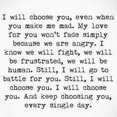 a black and white photo with an old fashioned typewriter in the middle, which reads i will choose you, even when you make me mad