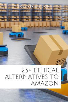 an amazon warehouse with boxes on the floor and text overlay that reads, 25 + ethical alternatives to amazon