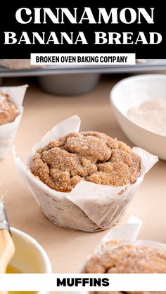 muffins with cinnamon on top and banana bread in paper cups next to them