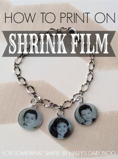 a bracelet with two pictures on it and the words how to print on shrink film