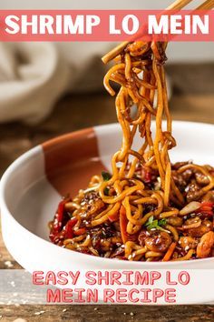 an easy shrimp lo mein recipe in a bowl with chopsticks sticking out of it