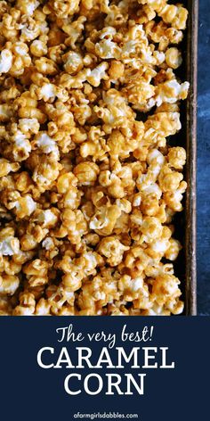 the very best caramel corn recipe is so easy to make and it's delicious