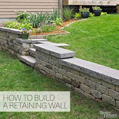 a retaining wall with steps leading up to it and the words how to build a retaining wall