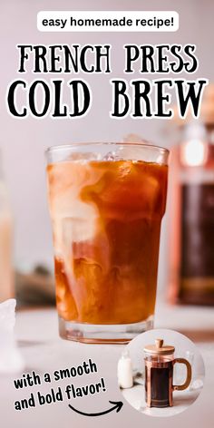 cold brew coffee in tall glass made with french press for summer coffee drinks. French Press Coffee Recipe, Cold Brew Coffee At Home, Make Cold Brew, French Press Cold Brew, Making Cold Brew Coffee