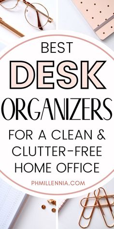 the best desk organizer for a clean and clutter - free home office with text overlay