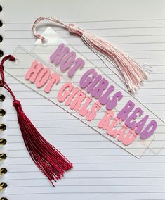 "\"Hot Girls Read\" Bookmark with tassel -These are customizable -Bookmark is 1\"x5\" -Made with love :) Feel free to message me with any questions! Thank you and happy shopping! -Alycia" Bookmark With Tassel, Book Marker, Reading Accessories, Personalized Book, Book Markers, Cricut Joy