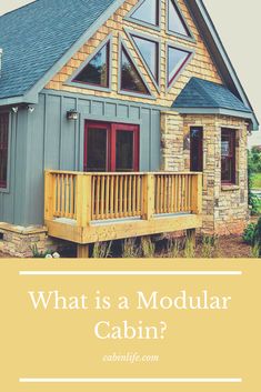 a small cabin with the words what is a modular cabin? on it's front porch