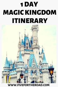 a castle with the words 1 day magic kingdom itinerary