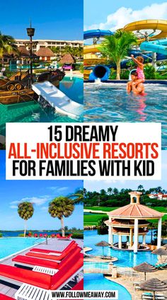 15 Dreamy All-Inclusive Resorts For Families With Kid Best Kid Vacations In The Us, Top Vacations With Kids, Best All Inclusive Resorts Mexico For Families, Multi Family Vacation Ideas, Best Family Resorts In The Us, Budget Friendly Family Vacations, Large Family Vacation Destinations