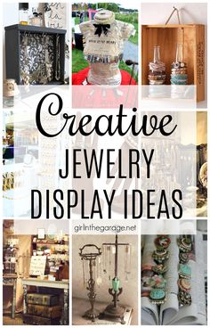 the words creative jewelry display ideas are overlaid with images of different items and objects