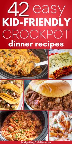 the cover of 42 easy kid - friendly crockpot dinner recipes with pictures of different dishes