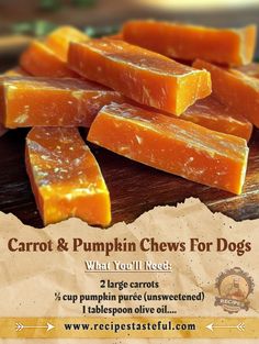 carrot and pumpkin chews for dogs on a wooden cutting board with text that reads carrot & pumpkin chews for dogs what you'll need