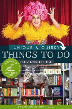 Pinnable graphic with an image of a drag queen and an image of a bookstore with a cat sleeping amongst the books. Text overlay reads "Unique and Quirky Things To Do in Savannah Georgia" Fun Things To Do In Savannah Georgia, Savannah Georgia Halloween, Savannah Things To Do, Savannah Ga Things To Do, Savannah Shopping, Savannah Georgia Restaurants