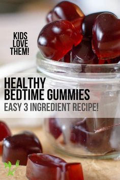 healthy bedtime gummies in a jar with text overlay that reads, kids love them