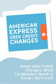 an american express credit card with the words, amex user credit changes what cardholders need to know / 10xtravel