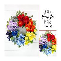 two pictures with different flowers on them and the words learn how to make this wreath