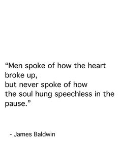 James Baldwin James Baldwin Poetry, James Baldwin Quotes Love, Baldwin Quotes, 16 Quotes, Everybody Hurts, Mountain Quotes, Black Writers, Prose Poetry