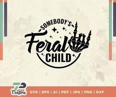 somebody's fearless child svg file