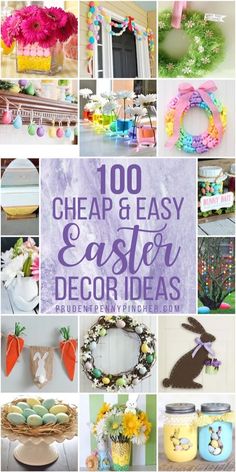 the words, 100 cheap and easy easter decor ideas are shown in many different pictures