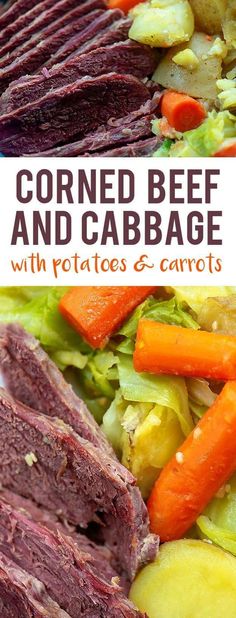 corned beef and cabbage with potatoes and carrots on a white plate next to the words corned beef and cabbage