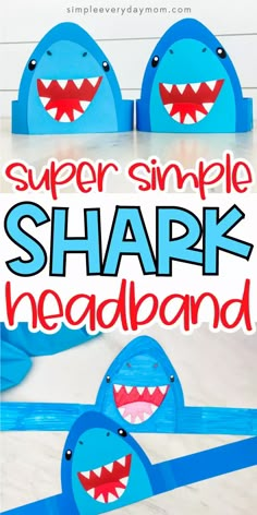 paper shark headbands with the words super simple shark headband on it and an image