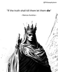 a black and white photo with the quote if the truth shall them let them die