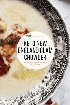 a close up of a plate of food with the words keto new england clam chowder