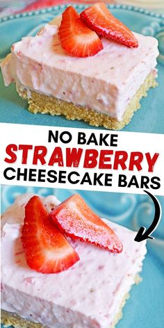 no bake strawberry cheesecake bars on a blue plate with the words, no bake strawberry cheesecake bars