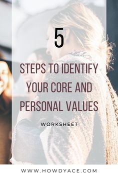 two women talking to each other with the text 5 steps to identify your core and personal value