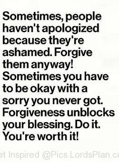 a quote that says sometimes, people haven't apoloized because they're afraid to give them away