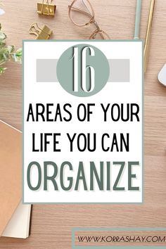 an office desk with the words 16 areas of your life you can organize