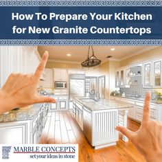 two hands pointing at a kitchen with the words how to prepare your kitchen for new granite countertops