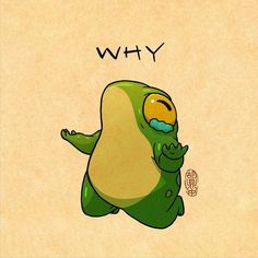 an image of a cartoon character with the word why on it's back ground