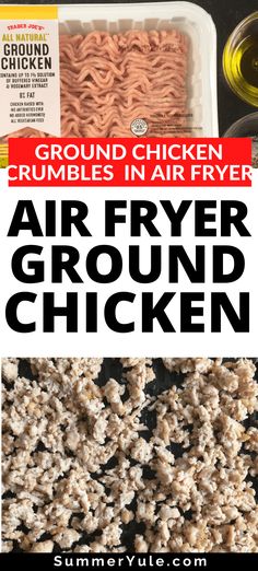 ground chicken crumbles in air fryer with text overlay