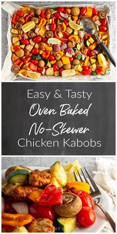 an easy and tasty oven baked no - skewer chicken kabobs