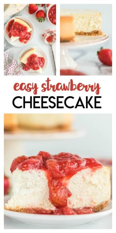 cheesecake with strawberries on top and the words easy strawberry cheesecake above it