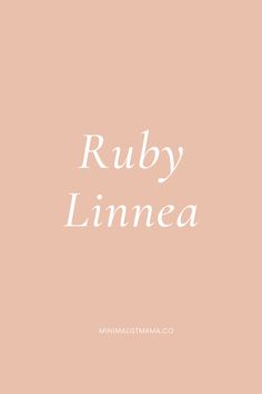 a pink background with the words ruby linnea in white on top of it