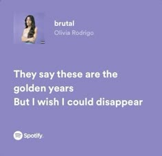 Brutal Lyrics, Good Song Quotes, Believe Song, Lyric Aesthetic, Olivia Rodriguez