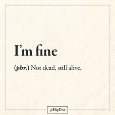 the words i'm fine are written in black on a white background with a square border